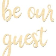“Be Our Guest” Sign