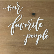 Our Favorite People Sign